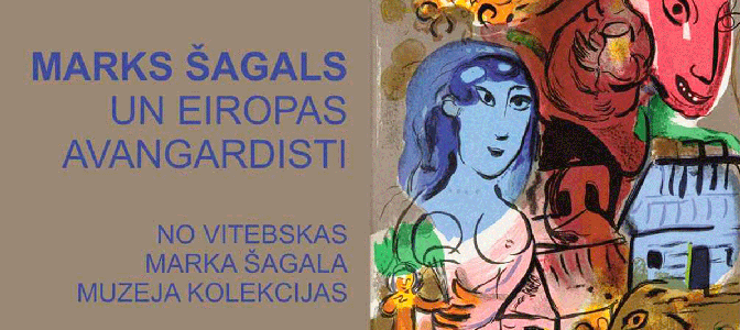 Izstāde MARKS ŠAGALS un EIROPAS AVANGARDISTI