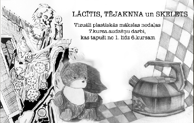 Izstāde “Lācītis, tējkanna un skelets”