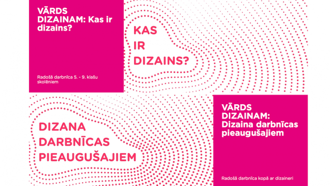 Radošās darbnīcas skolēniem “Kas ir dizains?”