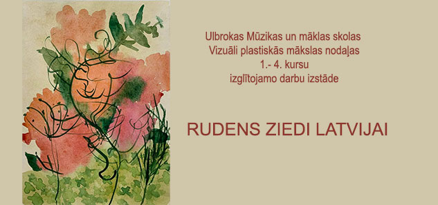 Izstāde “Rudens ziedi Latvijai”